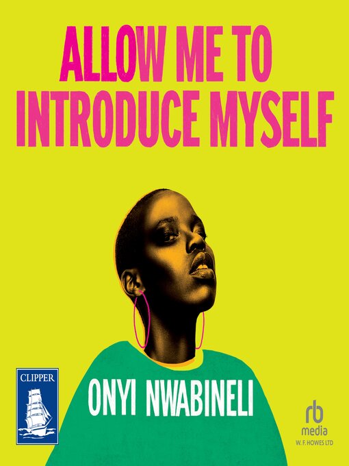 Title details for Allow Me to Introduce Myself by Onyi Nwabineli - Wait list